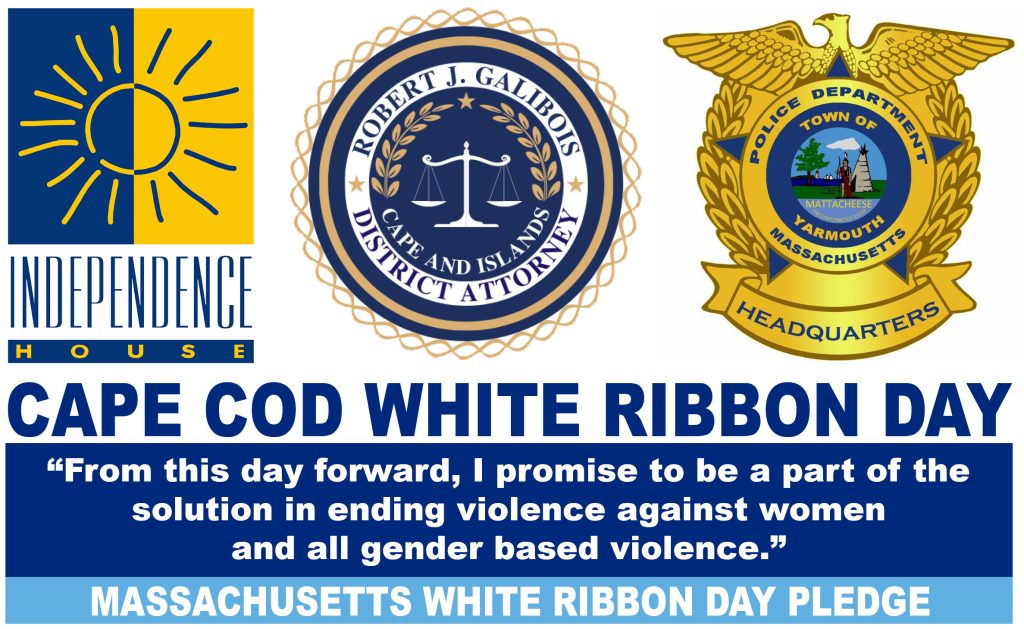 Cape Cod White Ribbon Day with Independence House, DA, and Yarmouth Police logos